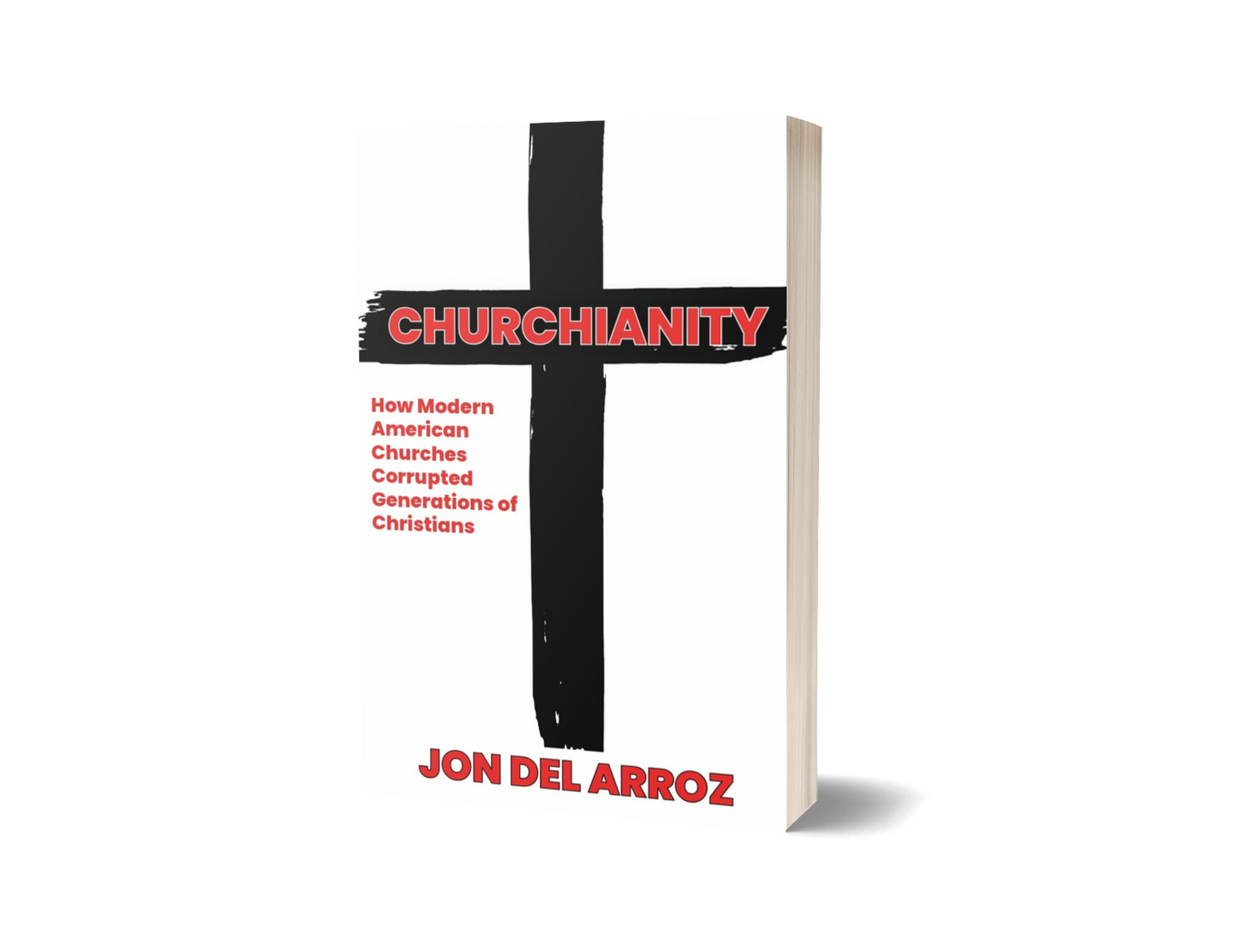 Churchianity: How Modern American Churches Corrupted Generations of Christians