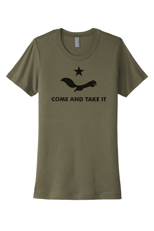 Come and Take It - Ladies Shirt