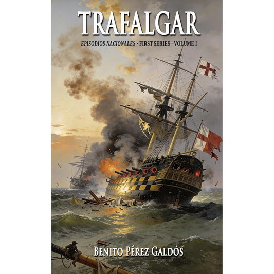 Trafalgar: First Series · Volume I